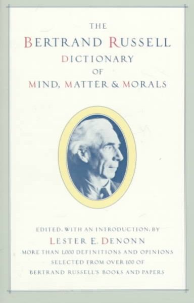 The Bertrand Russell Dictionary of Mind, Matter & Morals cover