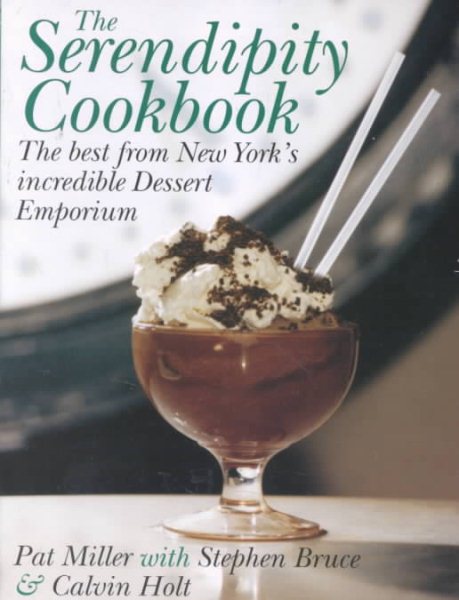 The Serendipity Cookbook: The Best from New York's Incredible Dessert Emporium cover