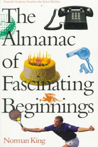 The Almanac of Fascinating Beginnings: From the Academy Awards to the Xerox Machine cover