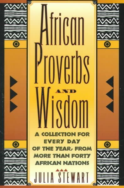 African Proverbs And Wisdom: A Collection for Every Day of the Year from More Than Forty African Nations cover