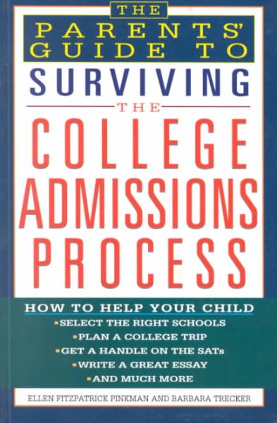 The Parents' Guide to Surviving the College Admissions Process cover