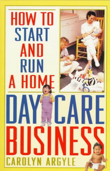 How to Start and Run a Home Day-Care Business cover
