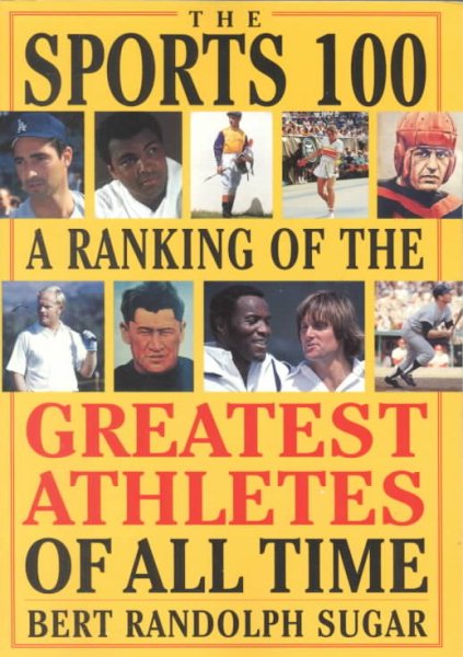 The Sports 100: A Ranking of the Greatest Athletes of All Time cover