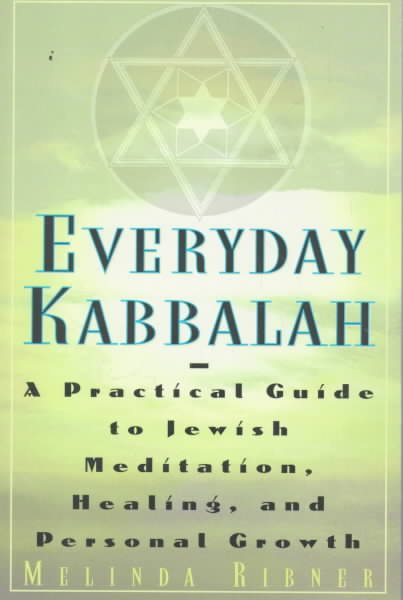 Everyday Kabbalah: A Practical Guide to Jewish Meditation, Healing, and Personal Growth cover