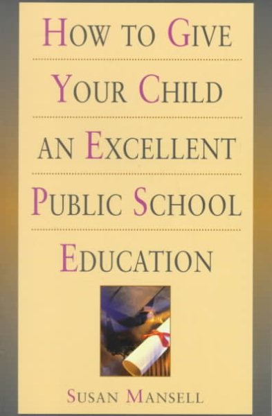 How to Give Your Child an Excellent Public School Education cover