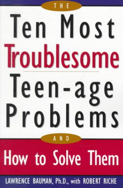 Ten Most Troublesome Teenage Problems: And How to Solve Them cover