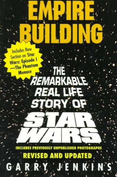 Empire Building: The Remarkable, Real-Life Story of Star Wars cover