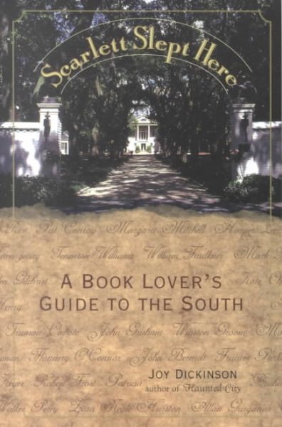 Scarlett Slept Here : A Book Lover's Guide to the South cover