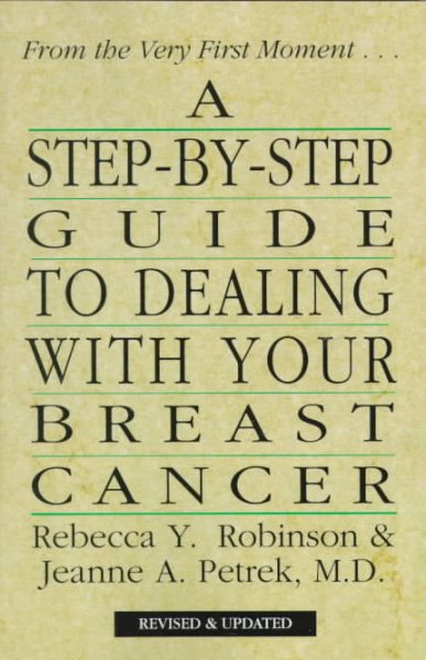 A Step-By-Step Guide To Dealing With Your Breast Cancer cover