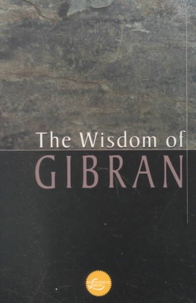 The Wisdom Of Gibran: Aphorisms and Maxims (Wisdom Library) cover