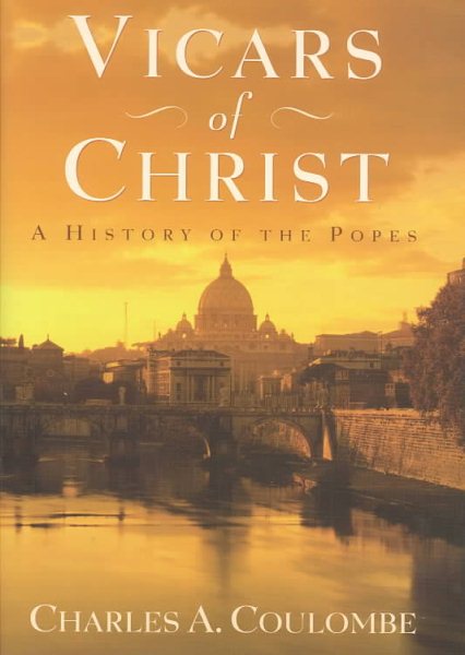 Vicars of Christ: A History of the Popes cover