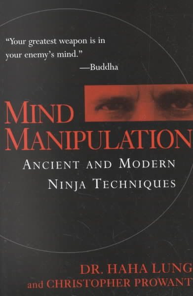 Mind Manipulation: Ancient and Modern Ninja Techniques cover