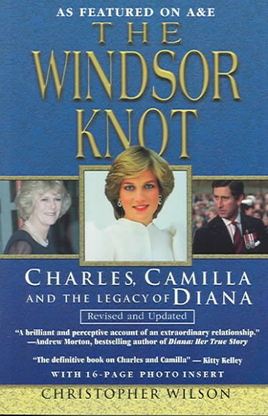 The Windsor Knot: Charles, Camilla  and the Legacy of Diana