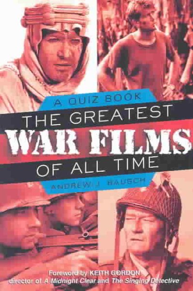 The Greatest War Films of All Time: A Quiz Book cover