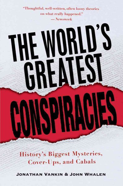 The World's Greatest Conspiracies: History's Biggest Mysteries, Cover-Ups and Cabals cover