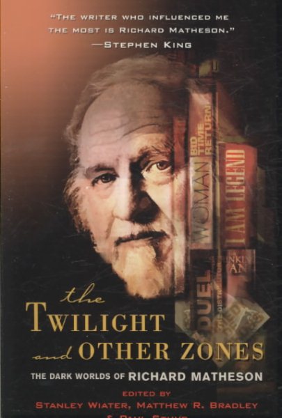 The Twilight and Other Zones: The Dark Worlds of Richard Matheson cover