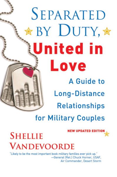 Separated By Duty, United In Love (revised): Guide to Long Distance Relationships for Military Couples (Updated) cover