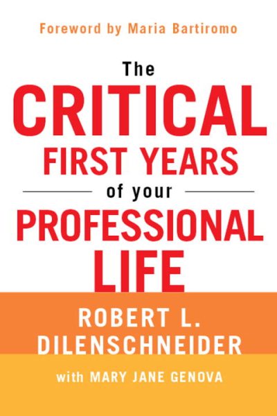 The Critical First Years of Your Professional Life cover