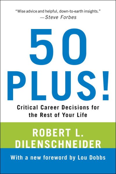 50 Plus!: Critical Career Decisions for the Rest of Your Life cover