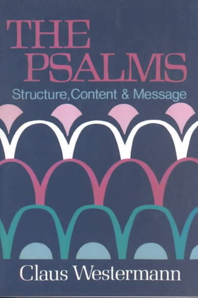 The Psalms: Structure, Content, and Message