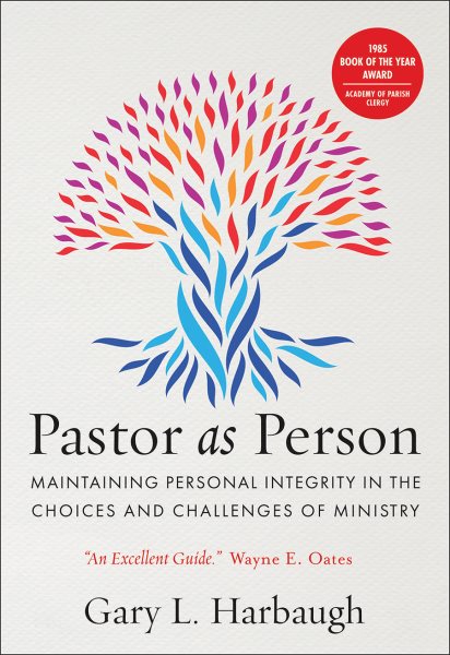 Pastor As Person: Maintaining Personal Integrity in the Choices and Challenges of Ministry cover