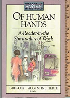 Of Human Hands: A Reader in the Spirituality of Work (Christian at Work in the World Series) cover