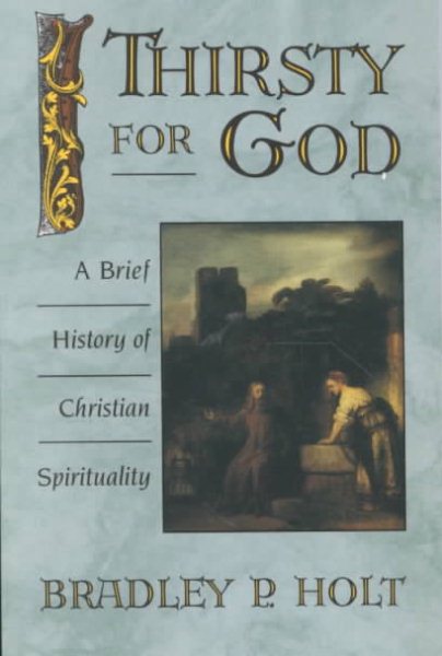 Thirsty for God: A Brief History of Christian Spirituality cover