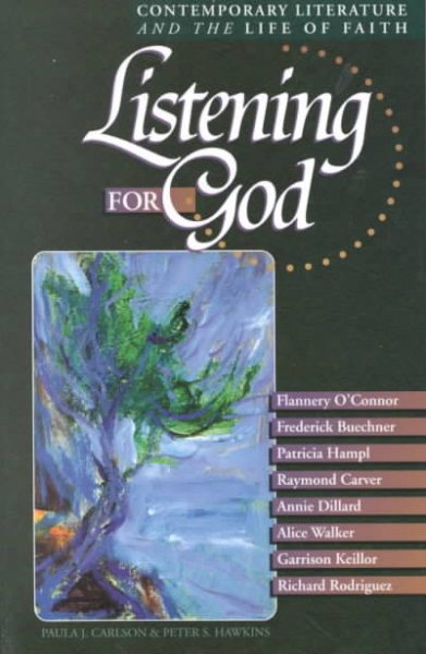 Listening for God, Vol 1: Contemporary Literature and the Life of Faith