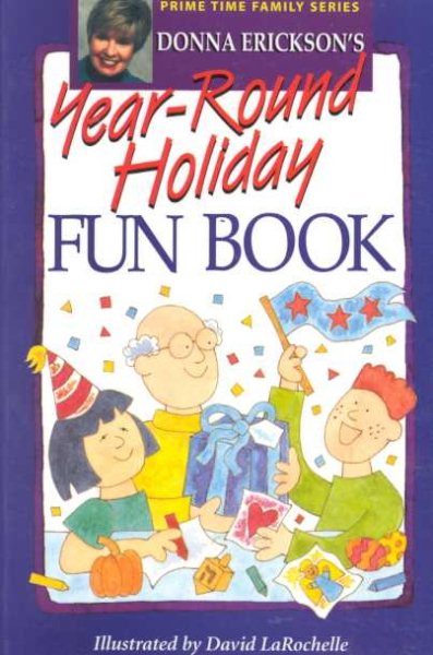 Donna Erickson's Year-Round Holiday Fun Book (Prime Time Family Series)
