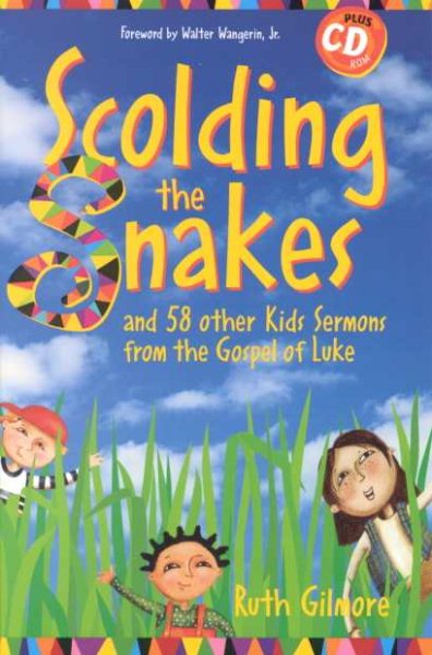 Scolding the Snakes: And 58 Other Kid's from the Gospel of Luke cover