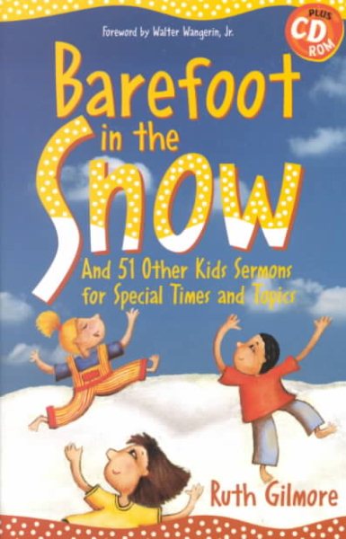 Barefoot in the Snow: And 51 Other Kids Sermons for Special Times and Topics (Children's Sermons) cover