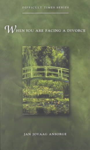When You Are Facing a Divorce (Difficult Times Series) cover