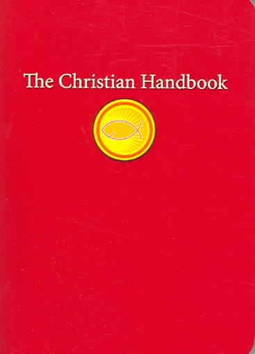 The Christian Handbook: An Indispensable Guide to All Things Christian cover
