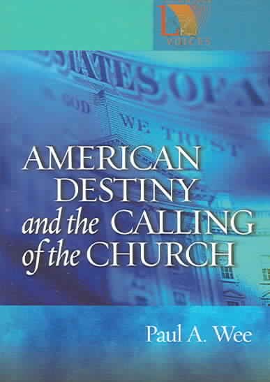 American Destiny and the Calling of the Church (Lutheran Voices) cover