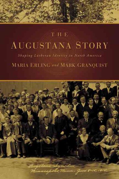 The Augustana Story: Shaping Lutheran Identity in North America cover