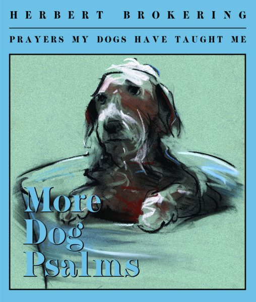 More Dog Psalms: Prayers My Dogs Have Taught Me cover