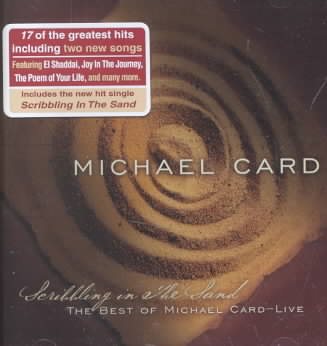Scribbling in the Sand: The Best of Michael Card - Live