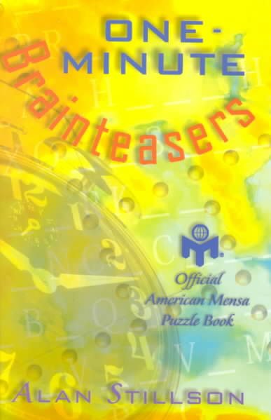 One-Minute Brainteasers: Official American Mensa Puzzle Book (Mensa�)