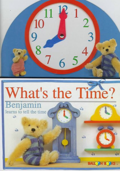 What's the Time?: Benjamin Learns to Tell the Time cover