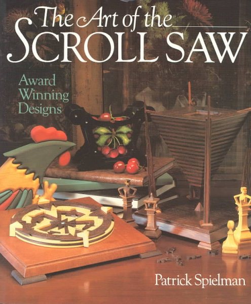 The Art Of The Scroll Saw: Award Winning Designs cover