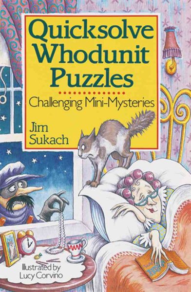 Quicksolve Whodunit Puzzles: Challenging Mini-Mysteries cover