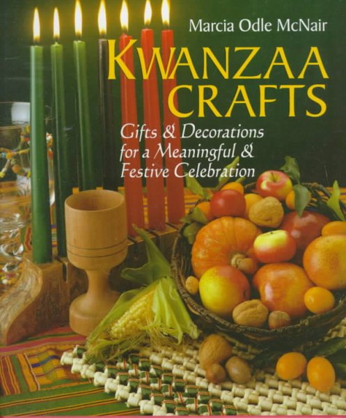 Kwanzaa Crafts: Gifts and Decorations for a Meaningful and Festive Celebration cover