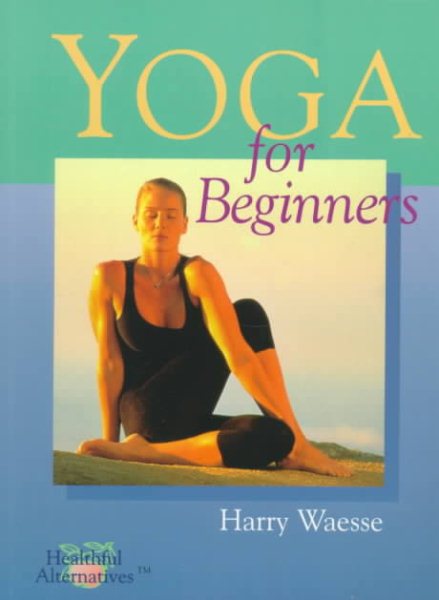 Yoga For Beginners (Healthful Alternatives) cover