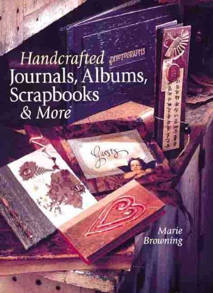 Handcrafted Journals, Albums, Scrapbooks & More cover
