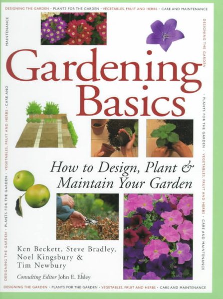 Gardening Basics: How To Design, Plant & Maintain Your Garden cover
