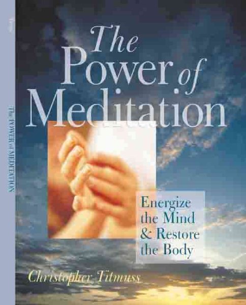 The Power of Meditation: Energize the Mind & Restore the Body cover