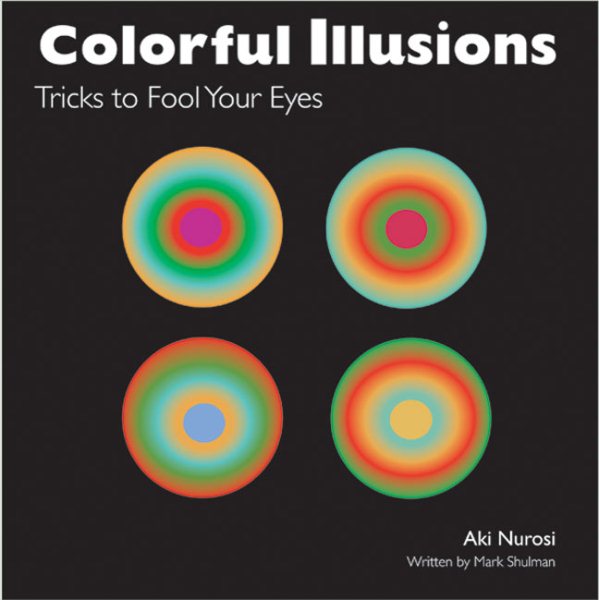 Colorful Illusions: Tricks to Fool Your Eyes cover