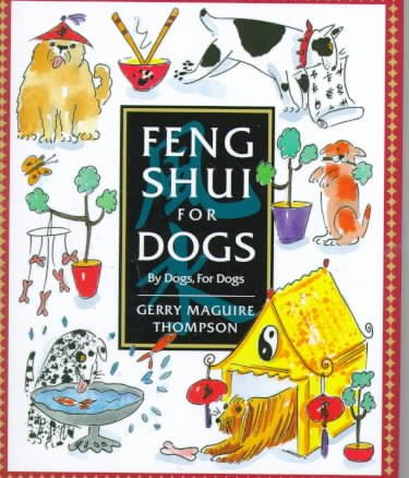 Feng Shui for Dogs: By Dogs, for Dogs cover