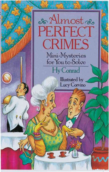 Almost Perfect Crimes: Mini-Mysteries For You To Solve cover