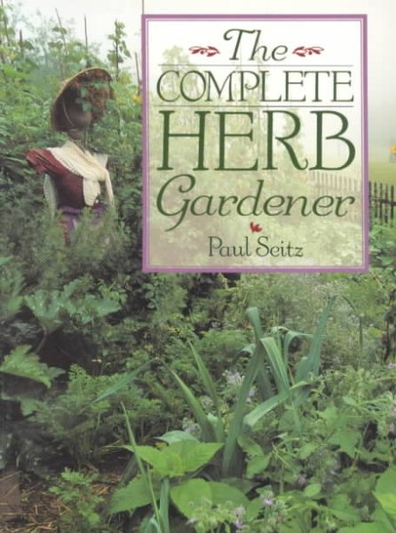 The Complete Herb Gardener cover